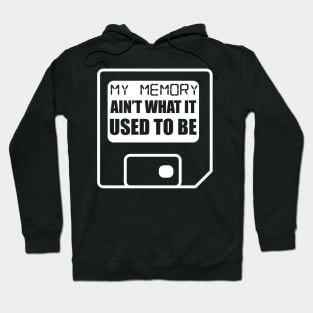 My Memory Aint What It Used To Be Hoodie